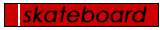 La s�lection des meilleurs vid�os diffus�es sur le Web - Rubrique : Skateboarding